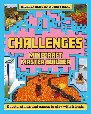Master Builder: Minecraft Challenges - Welbeck Children's Books - cover