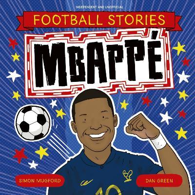 Football Stories: Mbappe - Simon Mugford - cover
