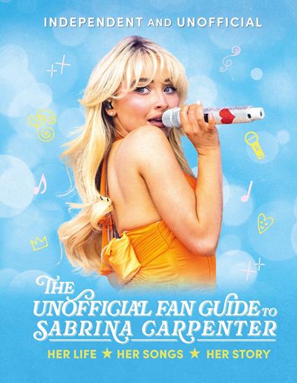 The Unofficial Fan Guide to Sabrina Carpenter - Hannah Cather - ebook