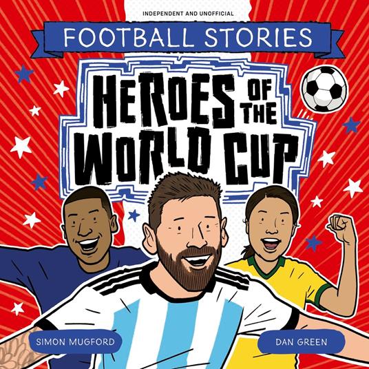 Heroes of the World Cup - Simon Mugford,Dan Green - ebook