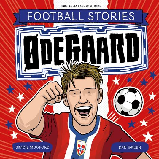 Football Stories: Ødegaard - Simon Mugford,Dan Green - ebook