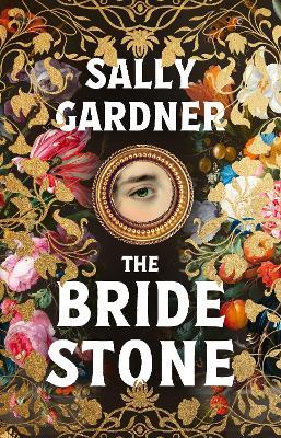 The Bride Stone: the spellbinding new historical novel from the author of The Weather Woman - Sally Gardner - cover