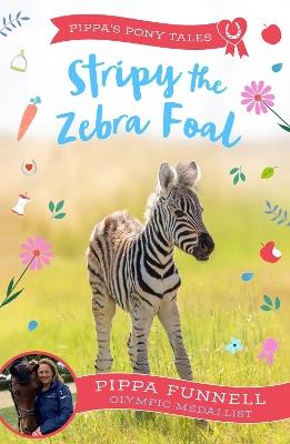 Stripy the Zebra Foal - Pippa Funnell - cover