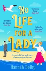 No Life for a Lady: The absolutely joyful and uplifting historical romcom everyone is talking about