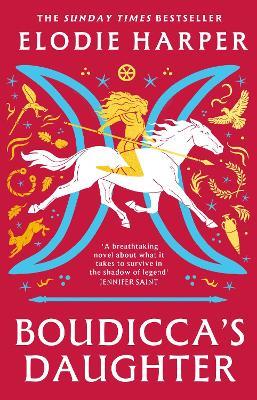 Boudicca's Daughter: the dazzling new novel from the bestselling author of The Wolf Den - Elodie Harper - cover