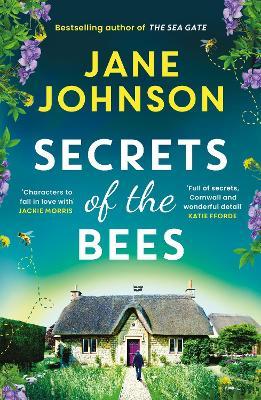 Secrets of the Bees: A sumptuous Cornish tale packed with heart, relationships and mysteries from the past - Jane Johnson - cover