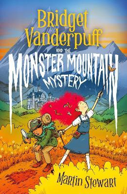 Bridget Vanderpuff and the Monster Mountain Mystery - Martin Stewart - cover