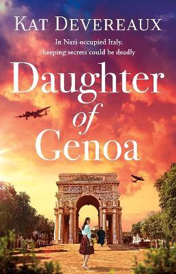 Daughter of Genoa: An absolutely gripping and emotional historical novel set in wartime Italy - Kat Devereaux - cover