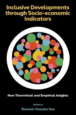 Inclusive Developments through Socio-economic Indicators: New Theoretical and Empirical Insights - cover