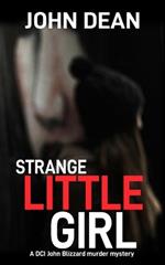 Strange Little Girl: A DCI John Blizzard murder mystery