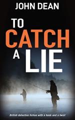To Catch a Lie: British detective fiction with a hook and a twist