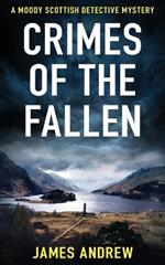 Crimes of the Fallen: A moody Scottish detective mystery
