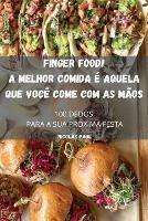Finger Food! a Melhor Comida É Aquela Que Você Come Com as Mãos - Nicolás Paul - cover
