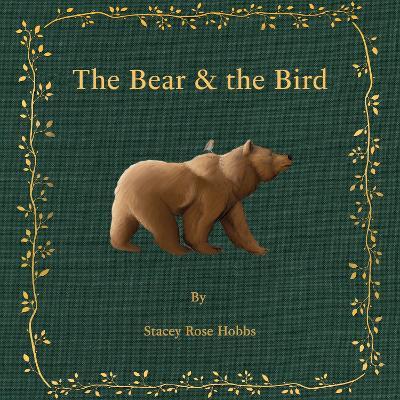 The Bear and the Bird - Stacey Hobbs - cover
