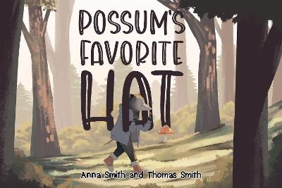 Possum's Favorite Hat - Anna Smith - cover