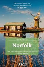Norfolk (Slow Travel): Local, characterful guides to Britain's Special Places
