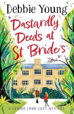 Dastardly Deeds at St Bride's: The first in an addictive cozy mystery series from Debbie Young - Debbie Young - cover