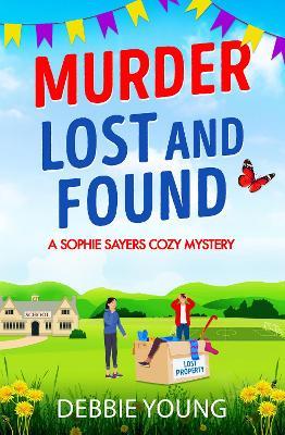 Murder Lost and Found: A gripping cozy murder mystery from Debbie Young - Debbie Young - cover