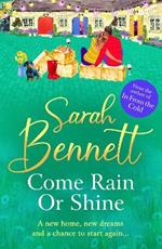 Come Rain or Shine: A completely heartwarming, romantic read from Sarah Bennett