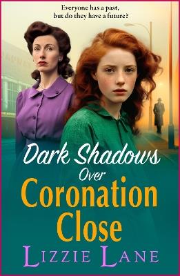 Dark Shadows over Coronation Close: The latest installment in Lizzie Lane's heartbreaking saga series - Lizzie Lane - cover