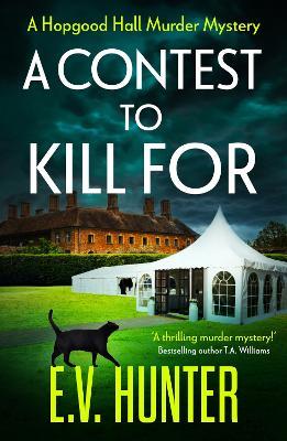 A Contest To Kill For: A BRAND NEW page-turning cozy murder mystery from E.V. Hunter for 2023 - E.V. Hunter - cover