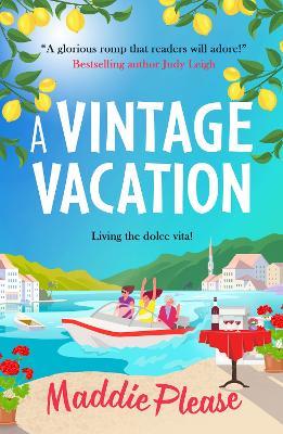 A Vintage Vacation: The BRAND NEW perfect feel-good summer read from Maddie Please for 2023 - Maddie Please - cover