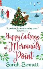 Happy Endings at Mermaids Point: The feel-good, festive read from Sarah Bennett