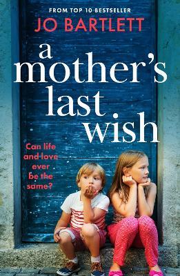 A Mother's Last Wish: Discover a BRAND NEW heartbreaking read from Jo Bartlett for 2025 - Jo Bartlett - cover