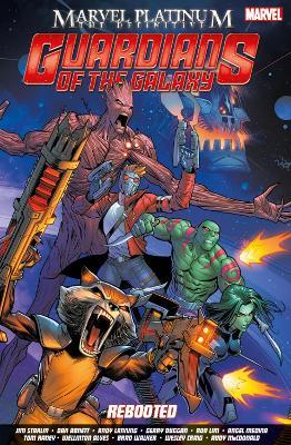Marvel Platinum: The Definitive Guardians Of The Galaxy Reboot - Stan Lee,Brian Michael Bendis - cover
