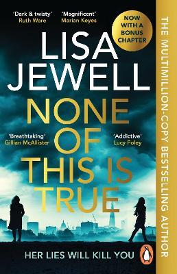 None of This is True: The new addictive psychological thriller from the #1 Sunday Times bestselling author of The Family Upstairs - Lisa Jewell - cover