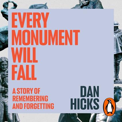Every Monument Will Fall