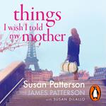 Things I Wish I Told My Mother