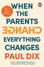 When the Parents Change, Everything Changes: Seismic Shifts in Children’s Behaviour