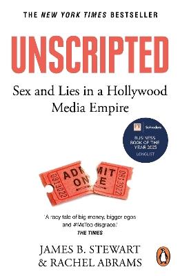 Unscripted: Sex and Lies in a Hollywood Media Empire - James B. Stewart,Rachel Abrams - cover