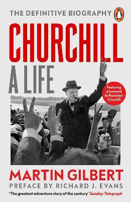 Churchill: A Life: The Official Biography - Martin Gilbert - cover