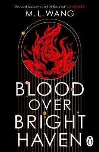 Libro in inglese Blood Over Bright Haven M. L. Wang