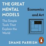 The Great Mental Models: Economics and Art