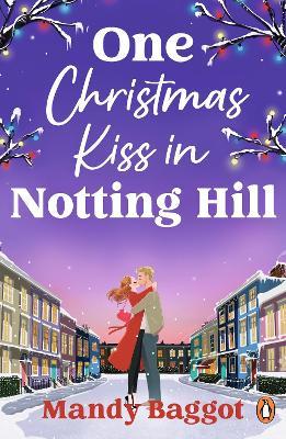 One Christmas Kiss in Notting Hill - Mandy Baggot - cover