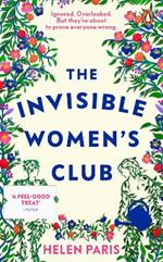 The Invisible Women’s Club: The perfect feel-good and life-affirming book about the power of unlikely friendships and connection