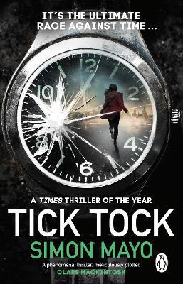 Tick Tock: A Times Thriller of the Year - Simon Mayo - cover