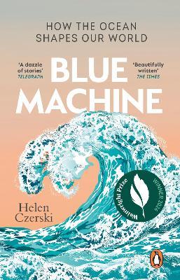 Blue Machine: How the Ocean Shapes Our World - Helen Czerski - cover