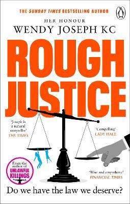 Rough Justice: Do we have the law we deserve? - Wendy Joseph - cover