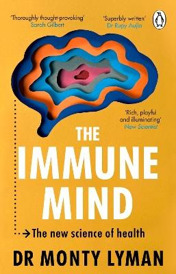 The Immune Mind: The new science of health - Monty Lyman - cover