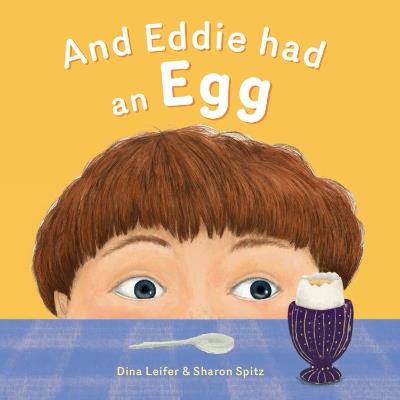 And Eddie Had An Egg - Dina Leifer - cover