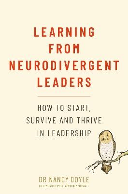 Learning from Neurodivergent Leaders: How to Start, Survive and Thrive in Leadership - Dr. Nancy Doyle - cover