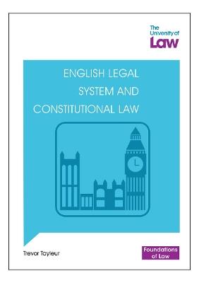 Foundations of Law - English Legal System and Constitutional Law - Trevor Tayleur - cover