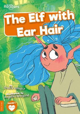 The Elf with Ear Hair - Shalini Vallepur - cover