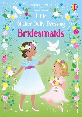 Little Sticker Dolly Dressing Bridesmaids - Fiona Watt - cover