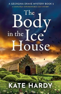 The Body in the Ice House: A Completely Unputdownable Cozy Mystery - Pamela Brooks - cover