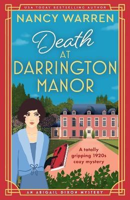 Death at Darrington Manor: A totally gripping 1920s cozy mystery - Nancy Warren - cover